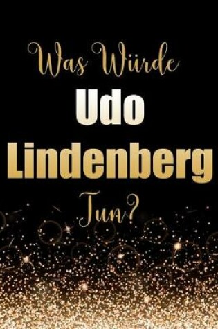 Cover of Was würde Udo Lindenberg tun?