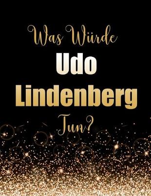 Book cover for Was würde Udo Lindenberg tun?