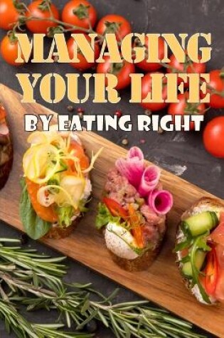 Cover of Managing Your Life by Eating Right