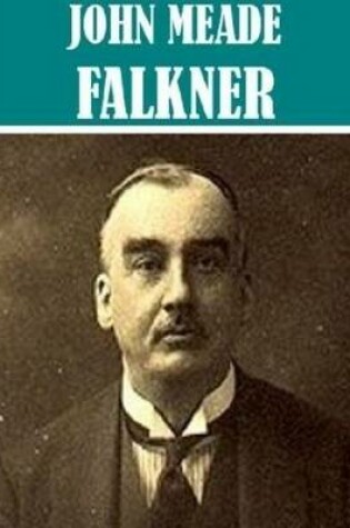 Cover of 3 Books By John Meade Falkner