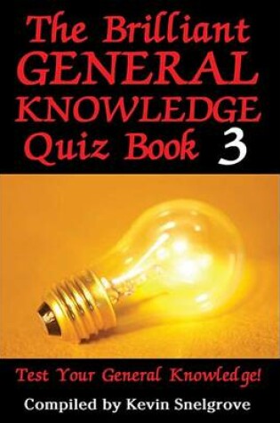 Cover of The Brilliant General Knowledge Quiz Book 3