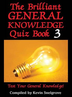 Book cover for The Brilliant General Knowledge Quiz Book 3