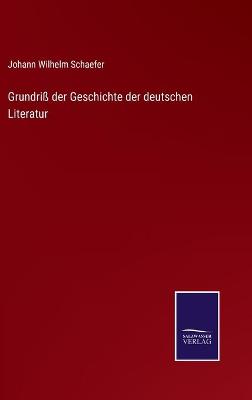 Book cover for Grundriß der Geschichte der deutschen Literatur