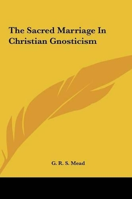 Book cover for The Sacred Marriage in Christian Gnosticism