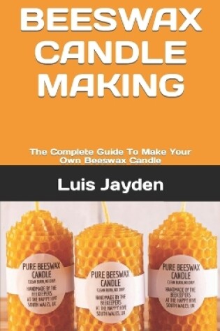 Cover of Beeswax Candle Making