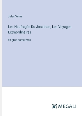 Book cover for Les Naufragés Du Jonathan; Les Voyages Extraordinaires