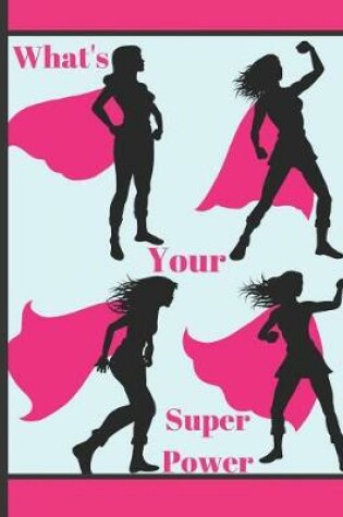 Cover of What's Your Super Power