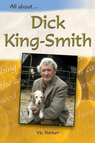 Cover of All About: Dick King Smith