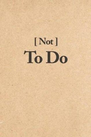 Cover of Not to Do