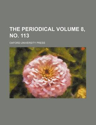 Book cover for The Periodical Volume 8, No. 113