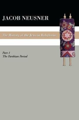 Cover of A History of the Jews in Babylonia, Part 1