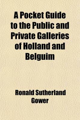 Book cover for A Pocket Guide to the Public and Private Galleries of Holland and Belgium