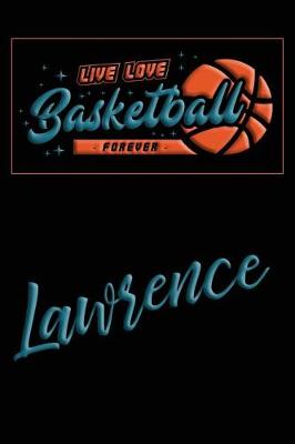 Book cover for Live Love Basketball Forever Lawrence