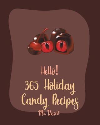 Book cover for Hello! 365 Holiday Candy Recipes