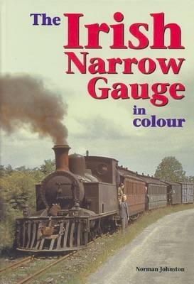 Book cover for The Irish Narrow Gauge in Colour