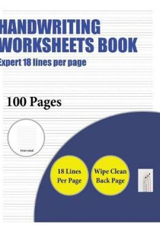 Cover of Handwriting Worksheets Book (Highly advanced 18 lines per page)