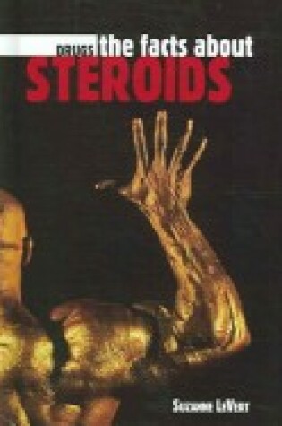 Cover of The Facts About Steroids