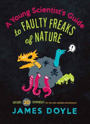 Book cover for Young Scientist's Guide to Faulty Freaks of Nature