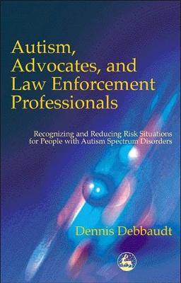 Cover of Autism, Advocates, and Law Enforcement Professionals