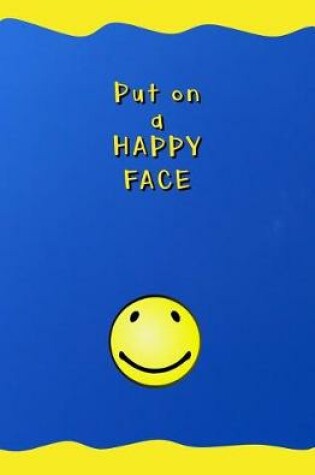 Cover of Put on a Happy Face