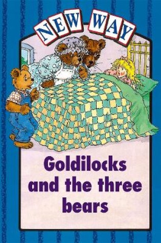 Cover of New Way Blue Level Platform Book - Goldilocks and the Three Bears