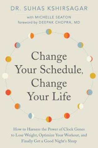 Cover of Change Your Schedule, Change Your LIfe