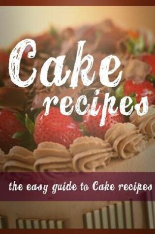 Cover of Cake Recipes