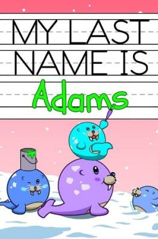 Cover of My Last Name is Adams