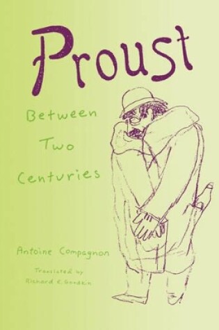 Cover of Proust Between Two Centuries