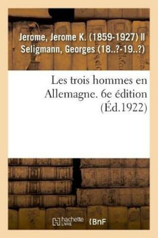 Cover of Les Trois Hommes En Allemagne. 6e �dition