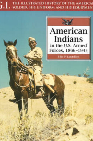 Cover of American Indians in the U.s. Armed Forces, 1866-1945: G.i. Series Volume 20