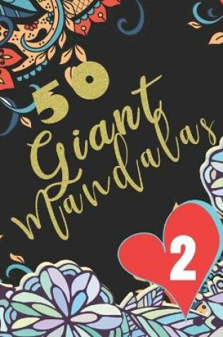 Cover of 50 Giant Mandalas Book 2