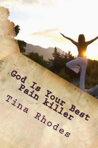 Cover of God Is Your Best Pain Killer