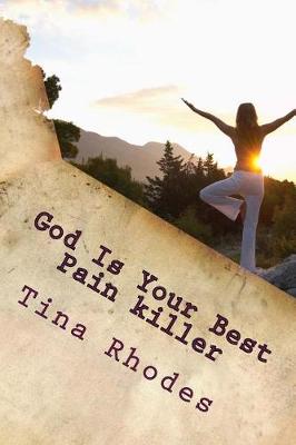 Book cover for God Is Your Best Pain Killer