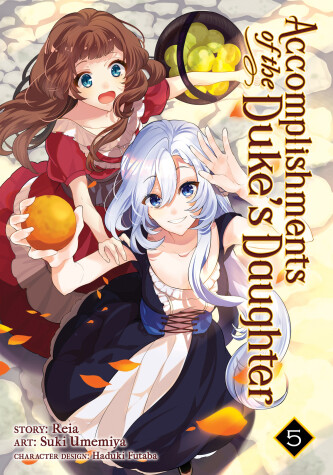 Cover of Accomplishments of the Duke's Daughter (Manga) Vol. 5