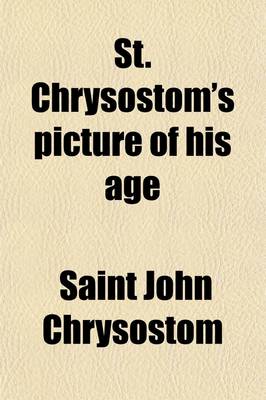 Book cover for St. Chrysostom's Picture of His Age