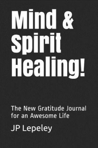 Cover of Mind & Spirit Healing!