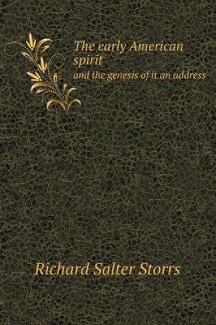 Cover of The early American spirit and the genesis of it an address