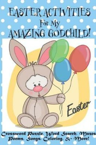 Cover of Easter Activities For My Amazing Godchild!