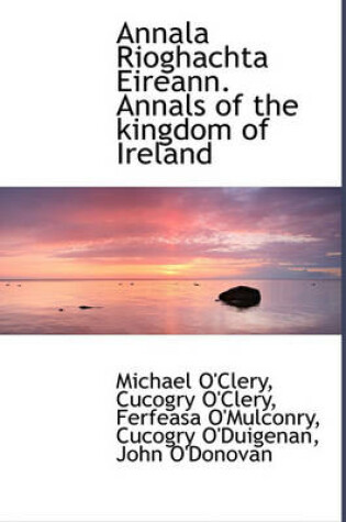 Cover of Annala Rioghachta Eireann. Annals of the Kingdom of Ireland