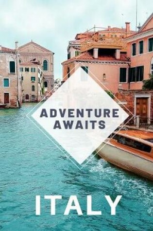 Cover of Italy - Adventure Awaits