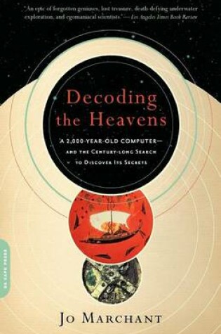 Cover of Decoding the Heavens: A 2,000-Year-Old Computer--And the Century-Long Search to Discover Its Secrets