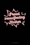 Book cover for Proud Breastfeeding Mother