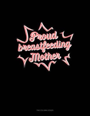Book cover for Proud Breastfeeding Mother