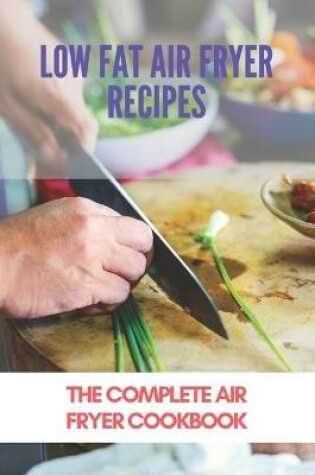Cover of Low Fat Air Fryer Recipes