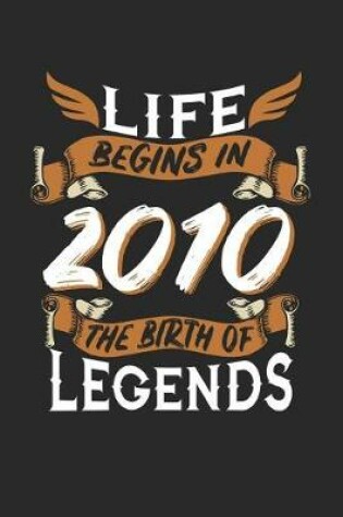 Cover of Life Begins in 2010 the Birth of Legends