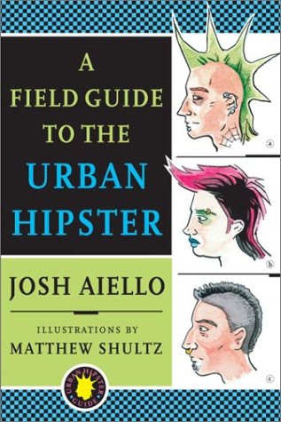 Book cover for A Field Guide to the Urban Hipster