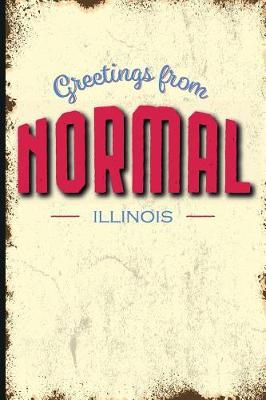 Book cover for Unique Bucket List Ideas Greetings from Normal, Illinois