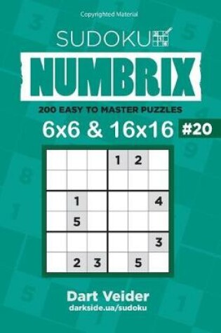 Cover of Sudoku - 200 Easy to Master Puzzles 6x6 and 16x16 (Volume 20)