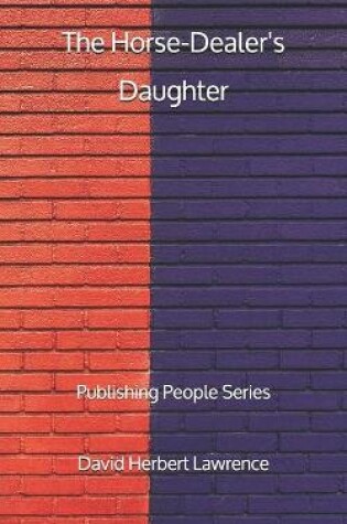 Cover of The Horse-Dealer's Daughter - Publishing People Series